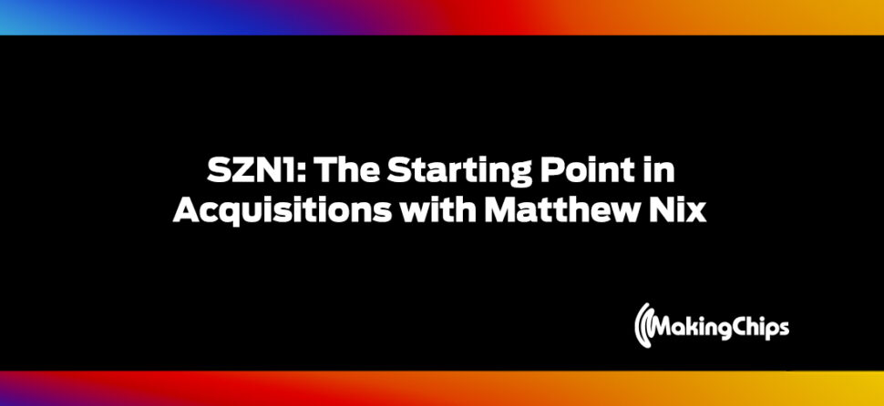SZN1: The Starting Point in Acquisitions with Matthew Nix, 376