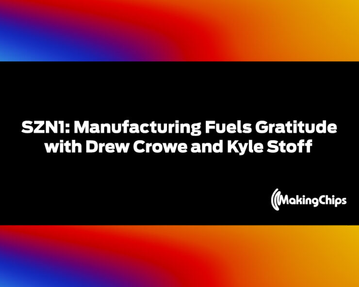 SZN1: Manufacturing Fuels Gratitude with Drew Crowe and Kyle Stoff, 388