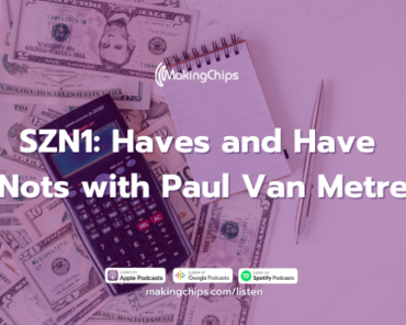 SZN1: Haves and Have Nots with Paul Van Metre, 361