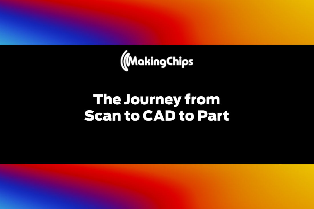 The Journey from Scan to CAD to Part at Hill Manufacturing, 404