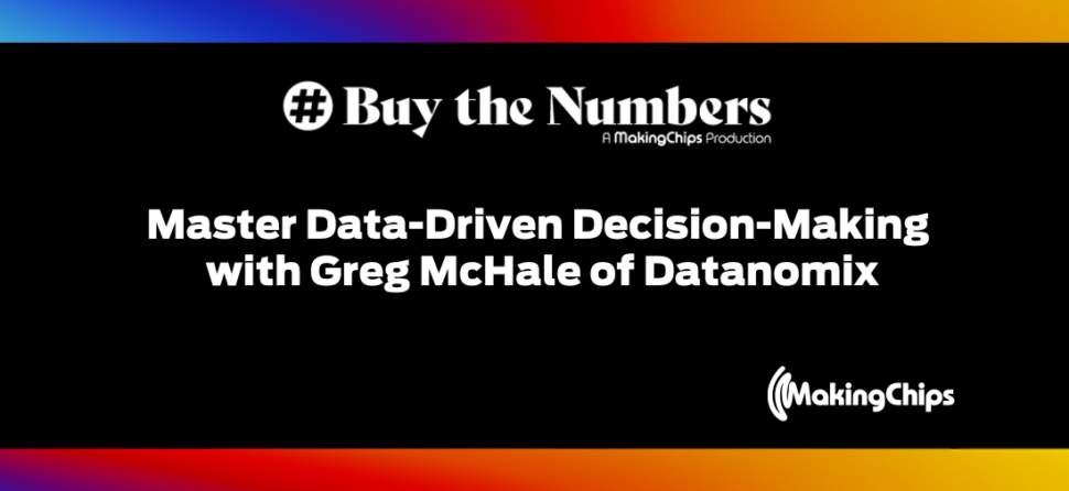 Master Data-Driven Decision-Making with Greg McHale of Datanomix, Ep #1