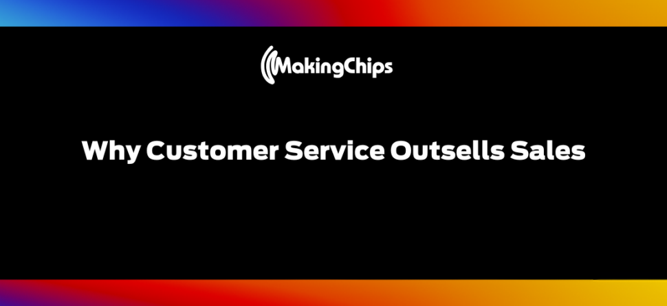 Why Customer Service Outsells Sales, 442