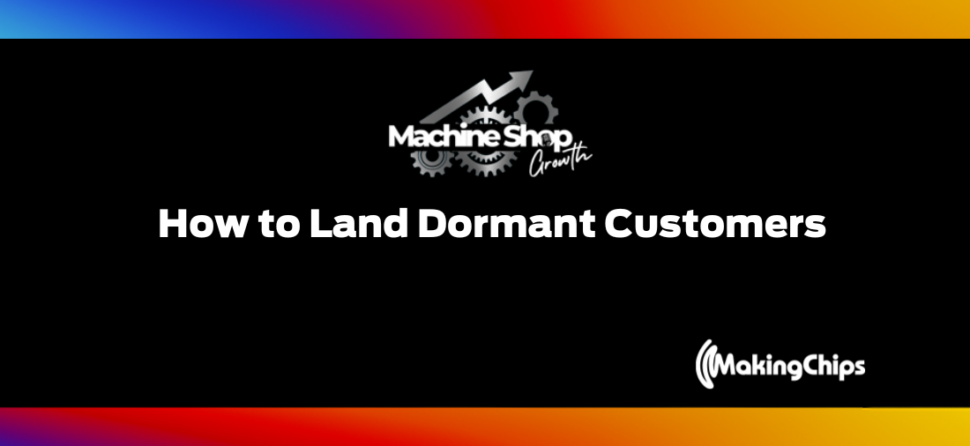 Episode #2: How to Land Dormant Customers (Part 2)