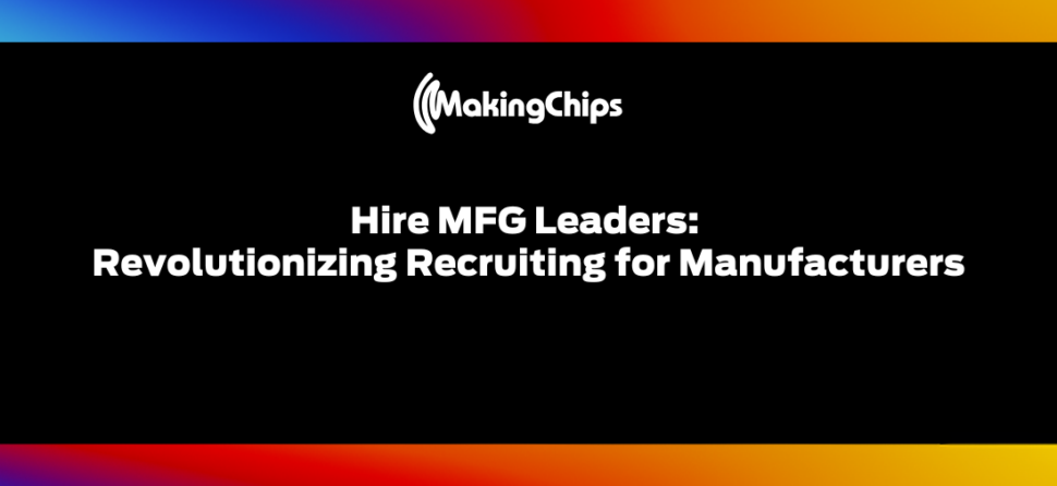 Hire MFG Leaders: Revolutionizing Recruiting for Manufacturers, 451