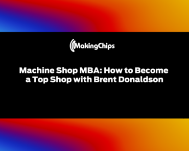 Machine Shop MBA: How to Become a Top Shop with Bre ...