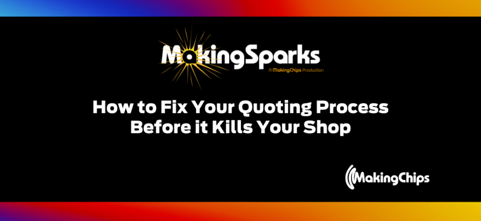 How to Fix Your Quoting Process Before it Kills Your Shop