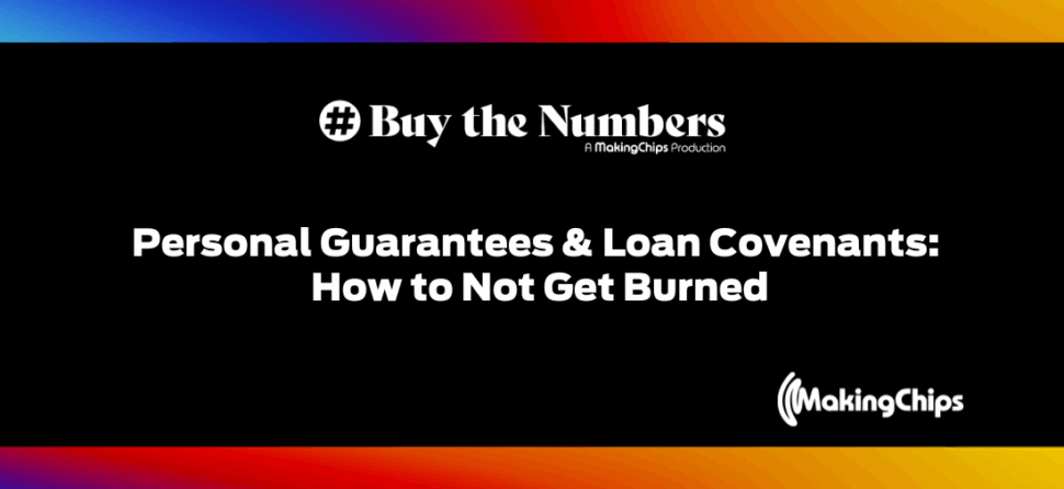 Personal Guarantees & Loan Covenants: How to Not Get Burned, Ep #17