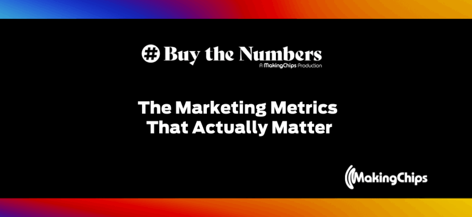 The Marketing Metrics That Actually Matter, Ep #21