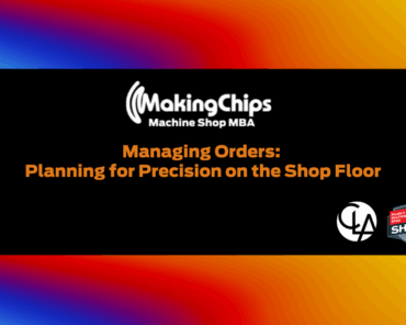 Managing Orders: Planning for Precision on the Shop ...