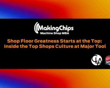 Shop Floor Greatness Starts at the Top: Inside the  ...