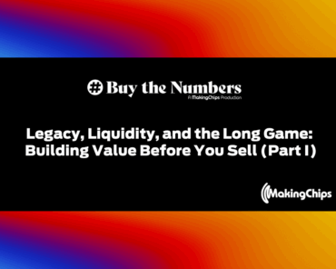 Legacy, Liquidity, and the Long Game: Building Valu ...