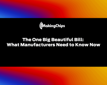 The One Big Beautiful Bill: What Manufacturers Need ...