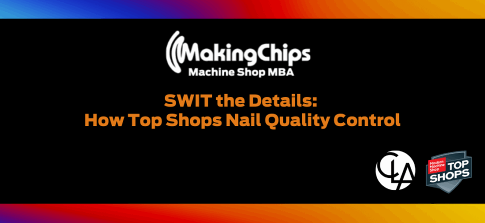 SWIT the Details: How Top Shops Nail Quality Control, 476