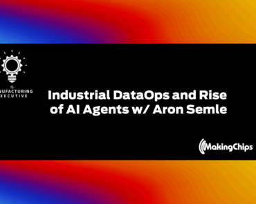 Industrial DataOps and Rise of AI Agents w/ Aron Se ...
