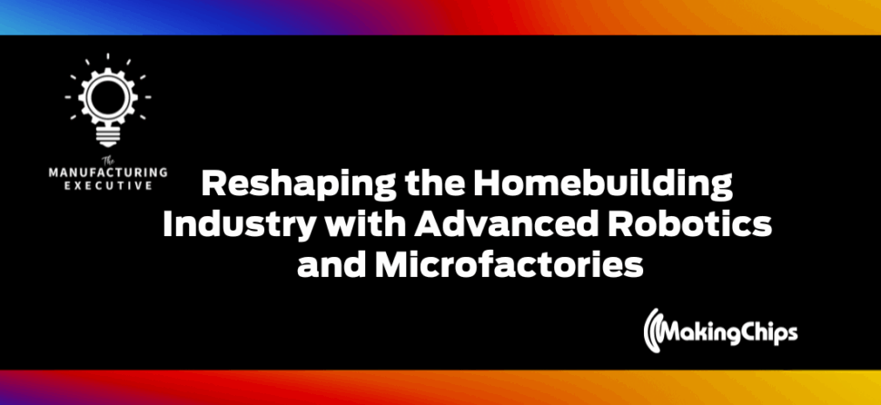 Reshaping the Homebuilding Industry with Advanced Robotics and Microfactories w/ Vikas Enti