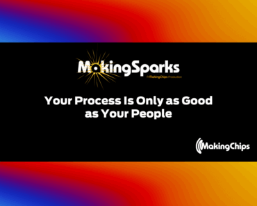 Your Process Is Only as Good as Your People