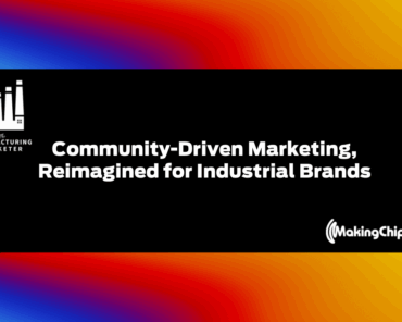 Community-Driven Marketing, Reimagined for Industri ...