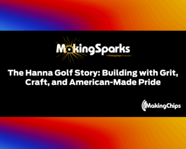 The Hanna Golf Story: Building with Grit, Craft, an ...