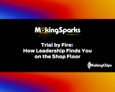 Trial by Fire: How Leadership Finds You on the Shop ...