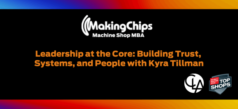 Leadership at the Core: Building Trust, Systems, and People with Kyra Tillman, 486