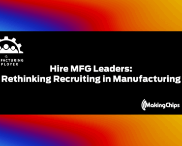 Rethinking Recruiting in Manufacturing, with Myles  ...