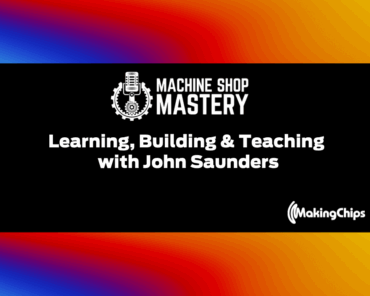 88. Learning, Building & Teaching with John Sa ...