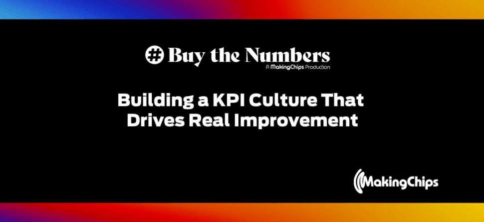 Building a KPI Culture That Drives Real Improvement on the Shop Floor, Ep #30