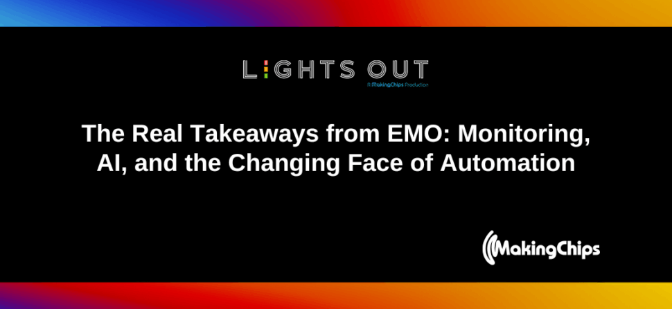 The Real Takeaways from EMO: Monitoring, AI, and the Changing Face of Automation, Ep #27