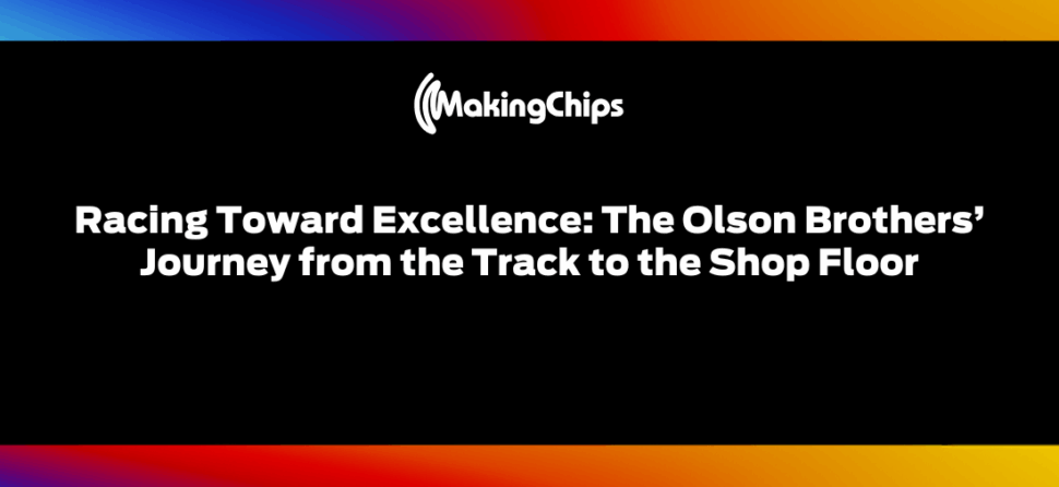 Racing Toward Excellence: The Olson Brothers’ Journey from the Track to the Shop Floor, 488