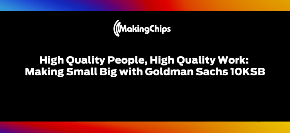High Quality People, High Quality Work: Making Small Big with Goldman Sachs 10KSB, 493