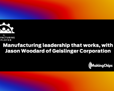 Manufacturing Leadership that Works, with Jason Woo ...