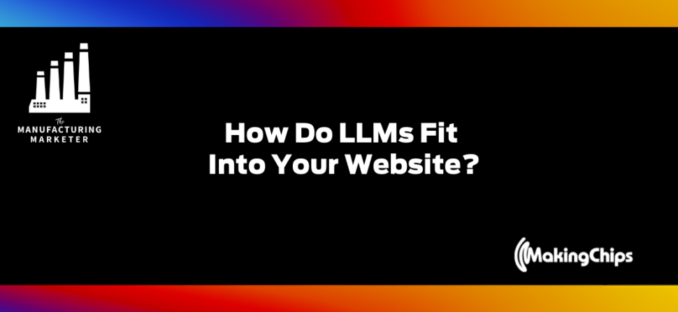 How do LLMs fit into your website? w/ John Greely