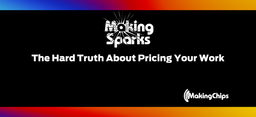 The Hard Truth About Pricing Your Work