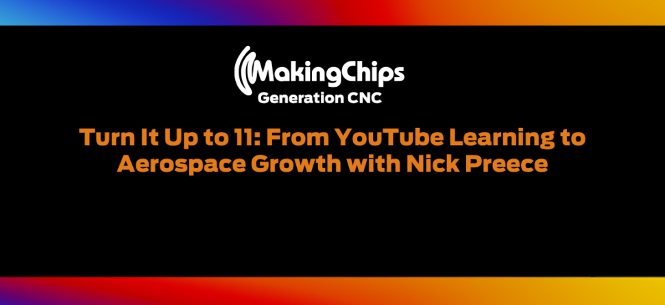 Turn It Up to 11: From YouTube Learning to Aerospace Growth with Nick Preece, 516