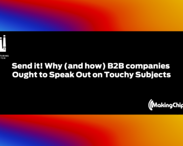 Send it! Why (and how) B2B companies ought to speak ...