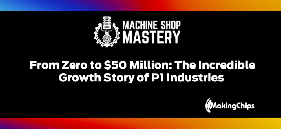 112. From Zero to $50 Million: The Incredible Growth Story of P1 Industries