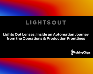 Lights Out Lenses: Inside an Automation Journey fro ...