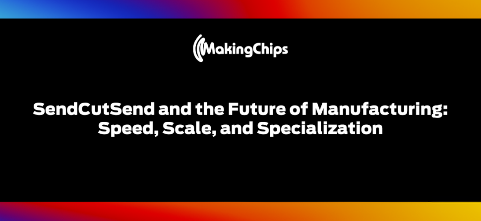 SendCutSend and the Future of Manufacturing: Speed, Scale, and Specialization, 523