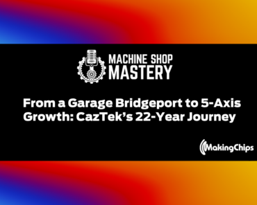 118. From a Garage Bridgeport to 5-Axis Growth: Caz ...