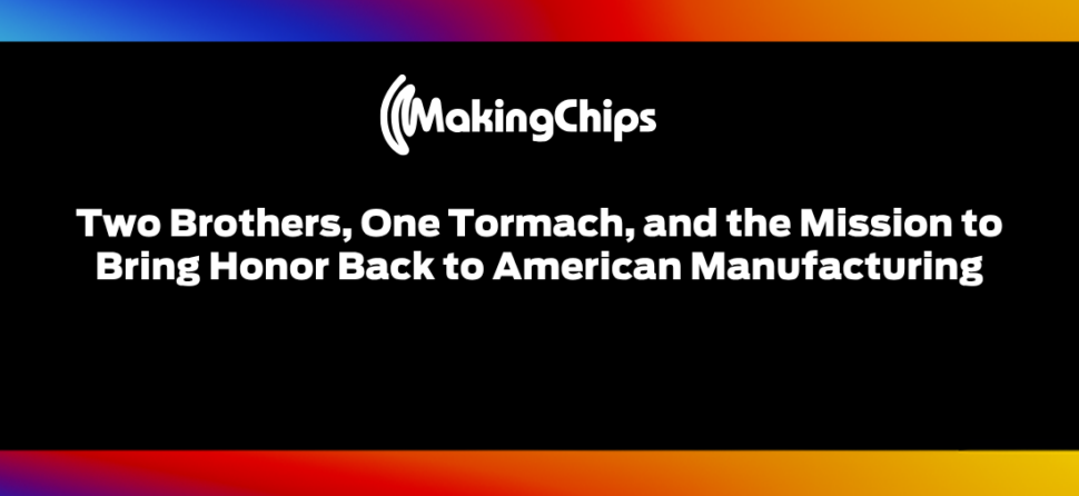 Two Brothers, One Tormach, and the Mission to Bring Honor Back to American Manufacturing, #526