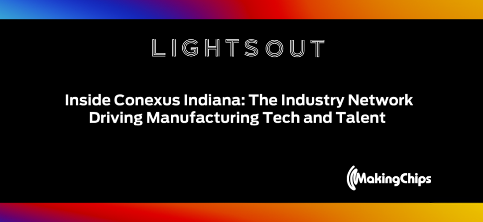Inside Conexus Indiana: The Industry Network Driving Manufacturing Tech and Talent | Ep. 46