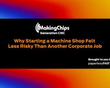 Why Starting a Machine Shop Felt Less Risky Than An ...