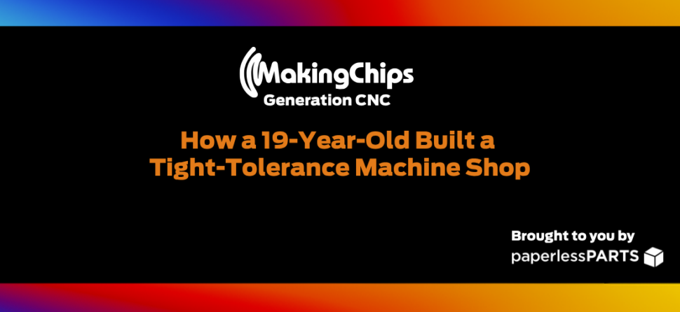 How a 19-Year-Old Built a Tight-Tolerance Machine Shop, Ep #532