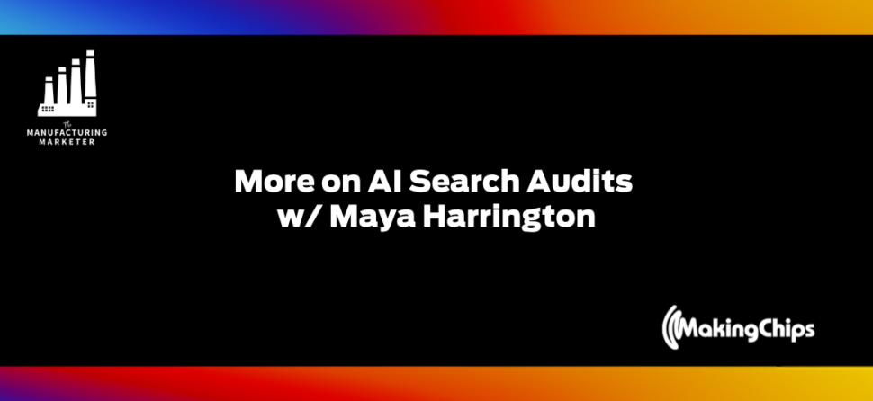 More on AI search audits w/ Maya Harrington
