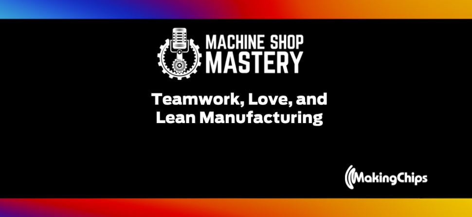 124. Teamwork, Love, and Lean: The Leadership Philosophy Behind Altek’s Success