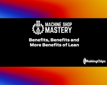 125. Benefits, Benefits and More Benefits of Lean,  ...