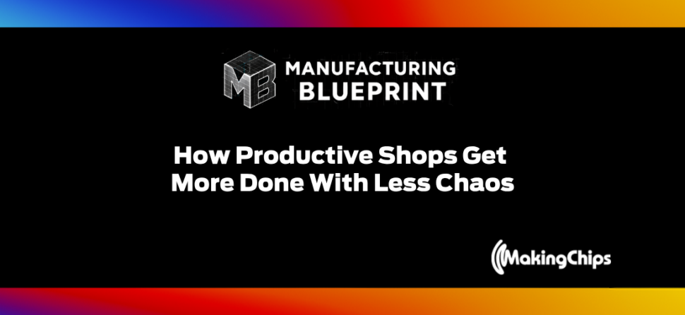 10. How Productive Shops Get More Done With Less Chaos