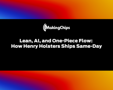 Lean, AI, and One-Piece Flow: How Henry Holsters Ships Same-Day | Ep. 535