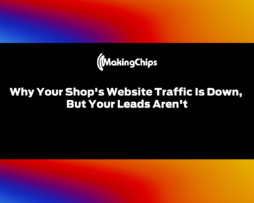 Why Your Shop’s Website Traffic Is Down, But Your Leads Aren’t | Ep. 537