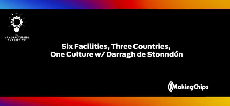 Six Facilities, Three Countries, One Culture w/ Darragh de Stonndún
